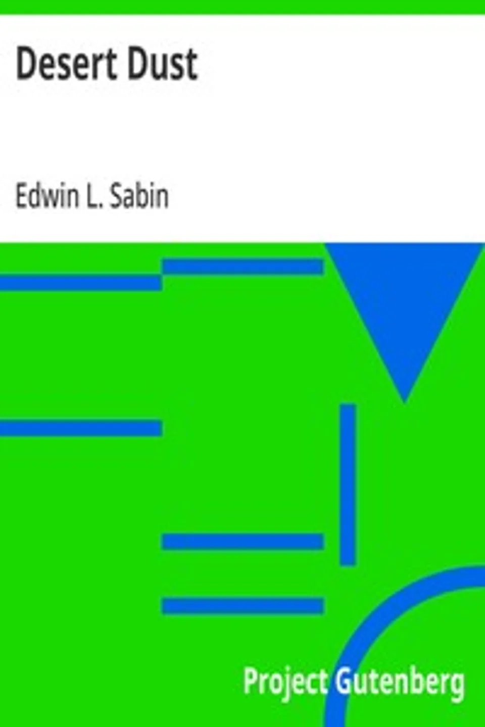 Desert Dust, Edwin L. (Edwin Legrand) Sabin