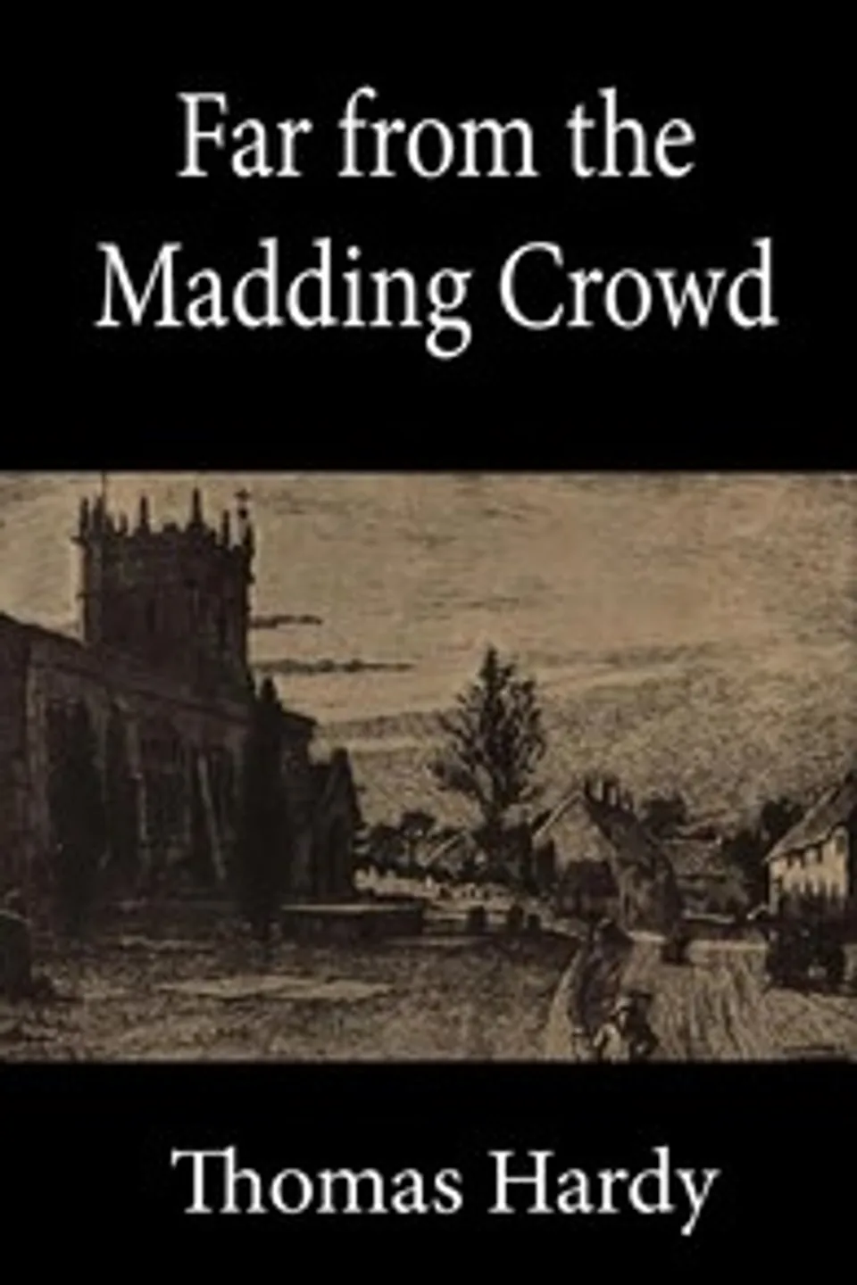 Far from the Madding Crowd, Thomas Hardy