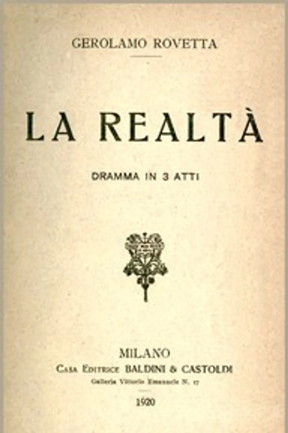 La realtà: dramma in 3 atti, Gerolamo Rovetta