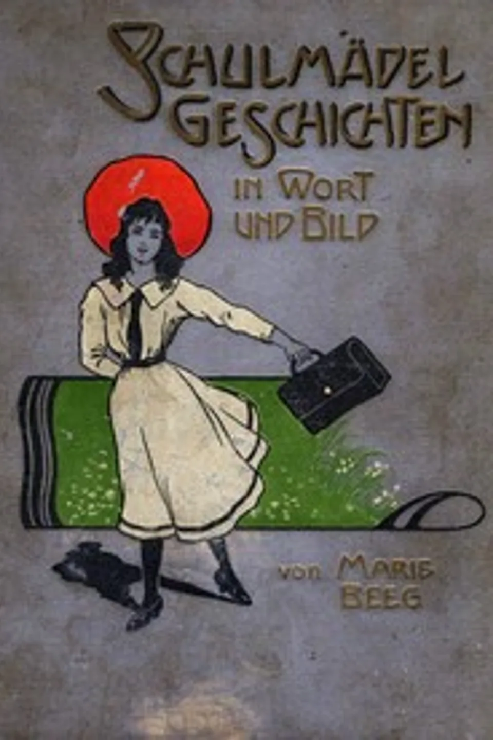 Schulmädelgeschichten: für Mädchen von 7-12 Jahren, Marie Beeg
