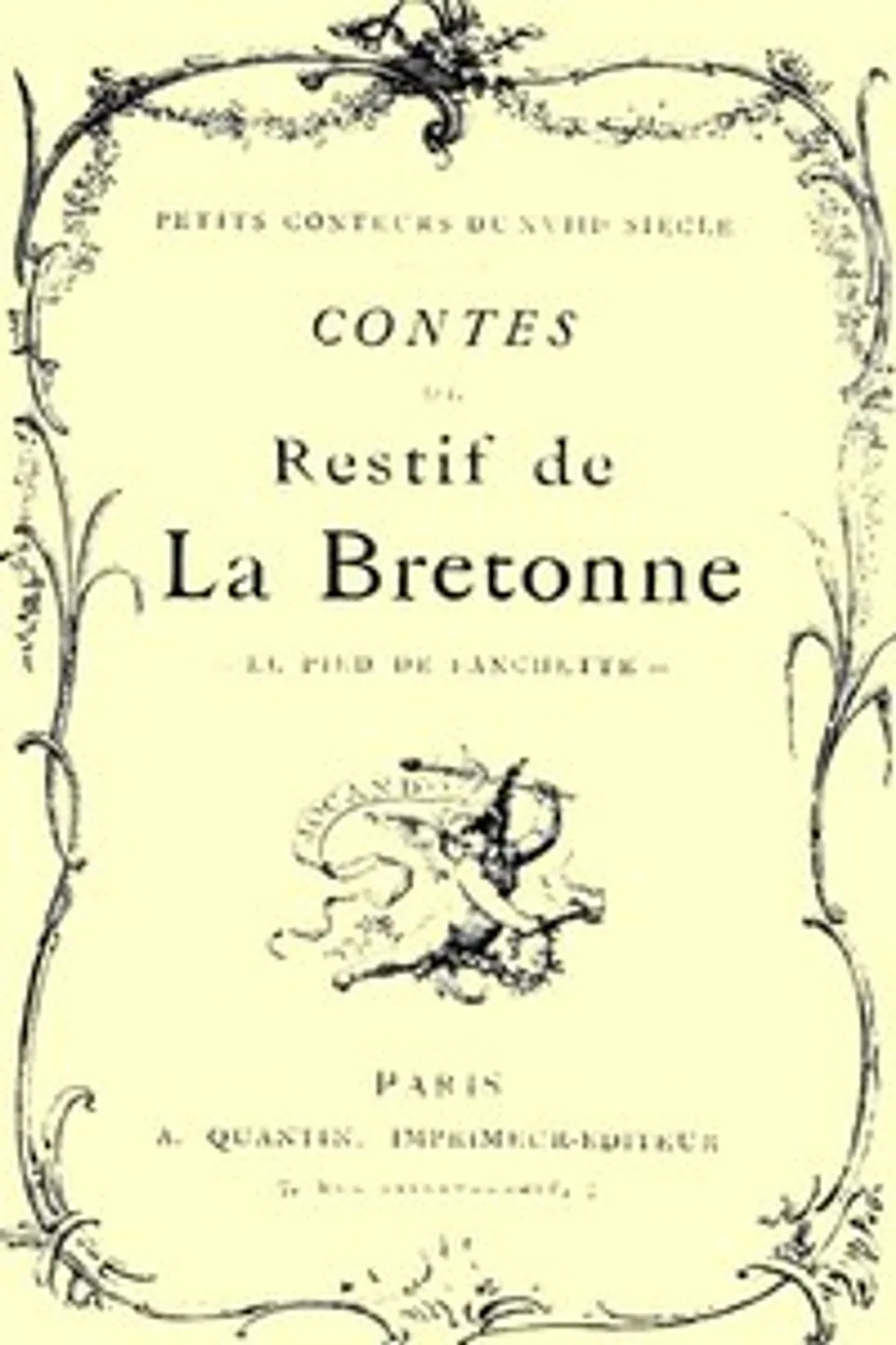 Contes de Restif de la Bretonne: Le Pied de Fanchette, ou, le Soulier couleur de rose, Restif de La Bretonne