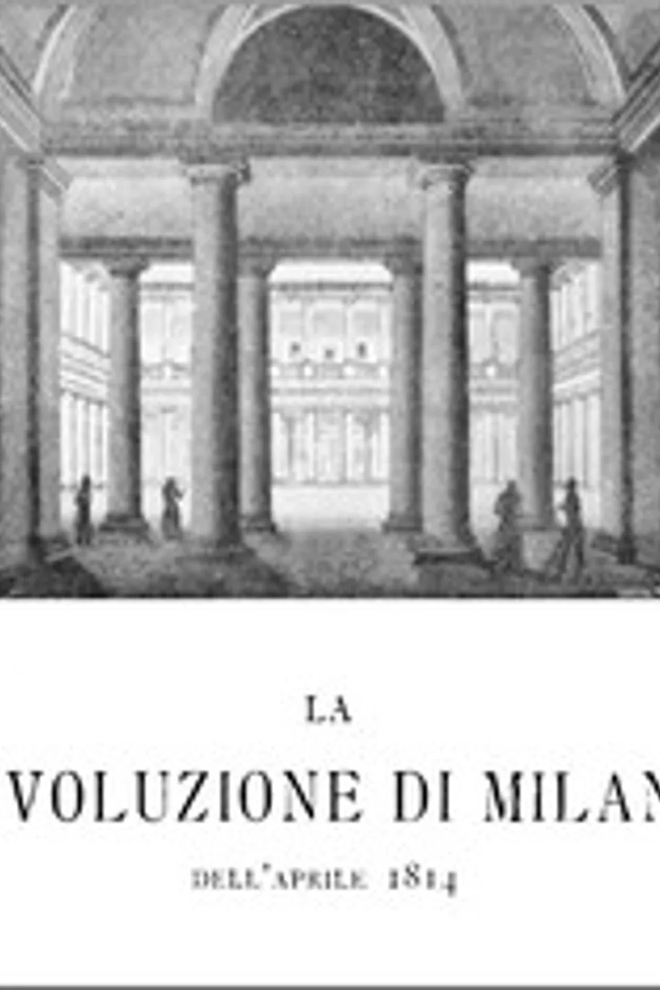 La rivoluzione di Milano dell'Aprile 1814, Leopoldo Armaroli