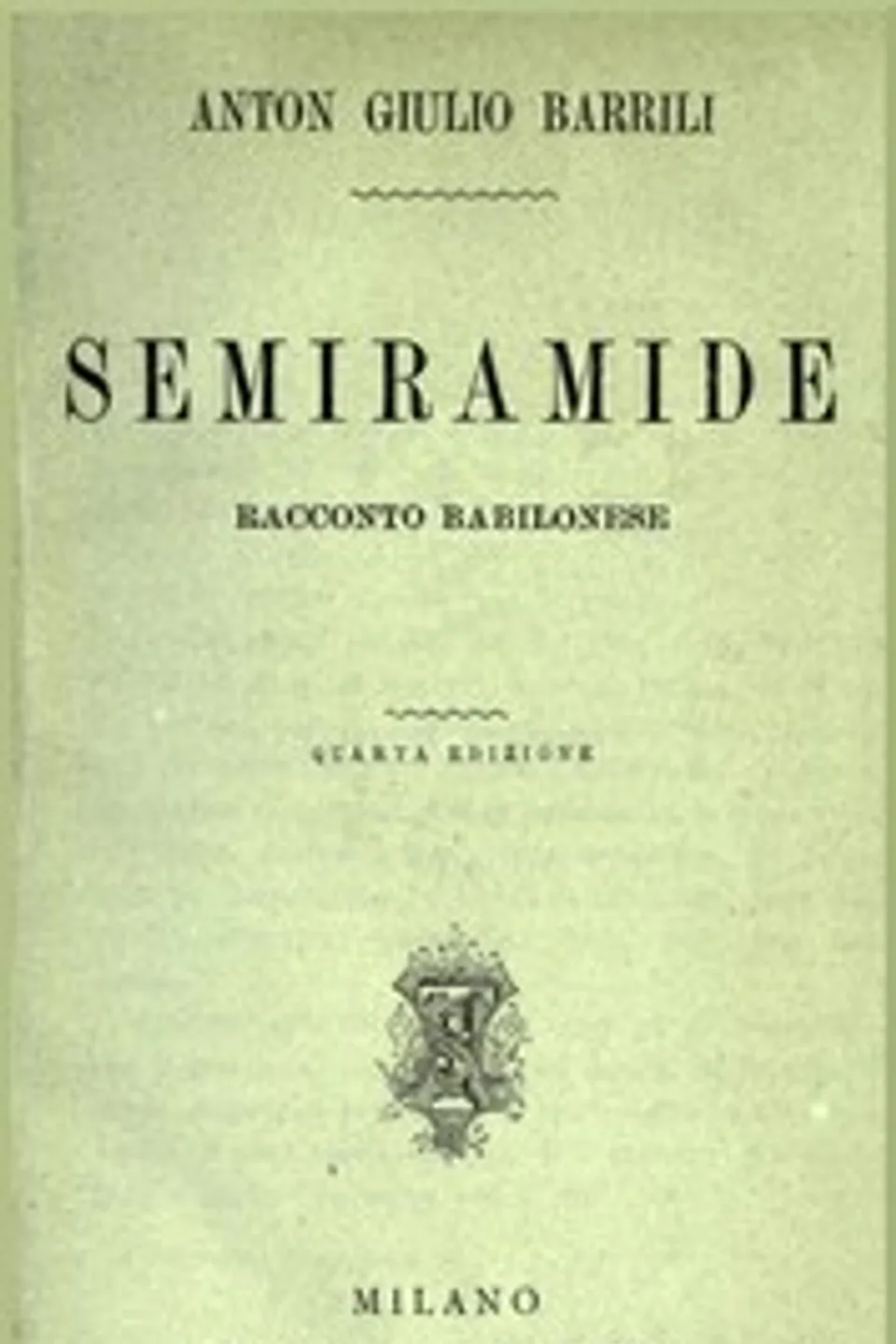 Semiramide: Racconto babilonese, Anton Giulio Barrili