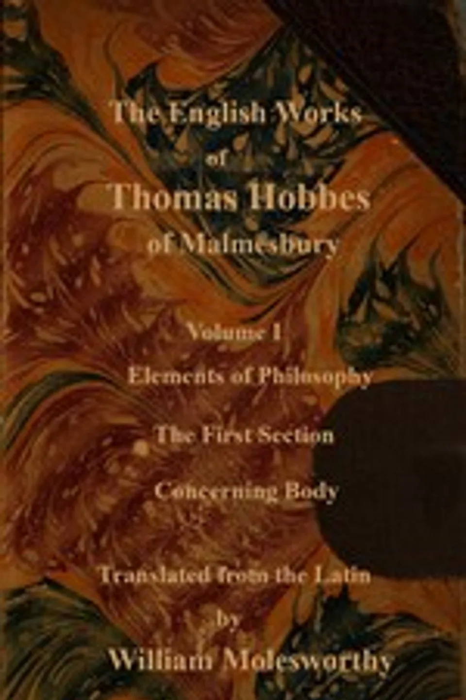 The English works of Thomas Hobbes of Malmesbury, Volume 01 (of 11), Thomas Hobbes