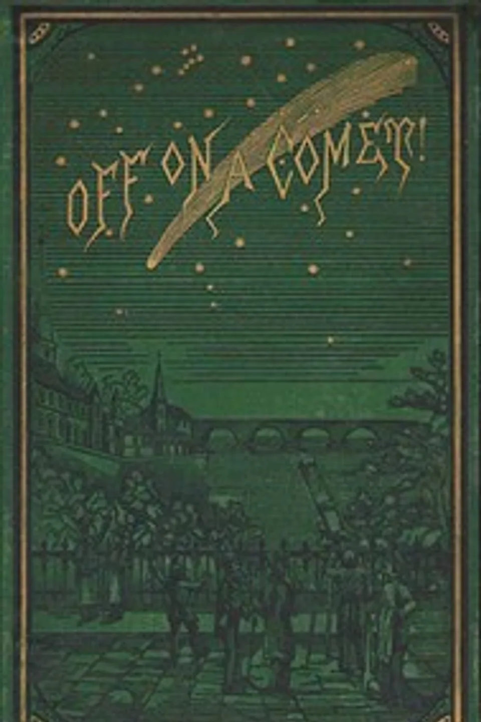 Off on a Comet! a Journey through Planetary Space, Jules Verne