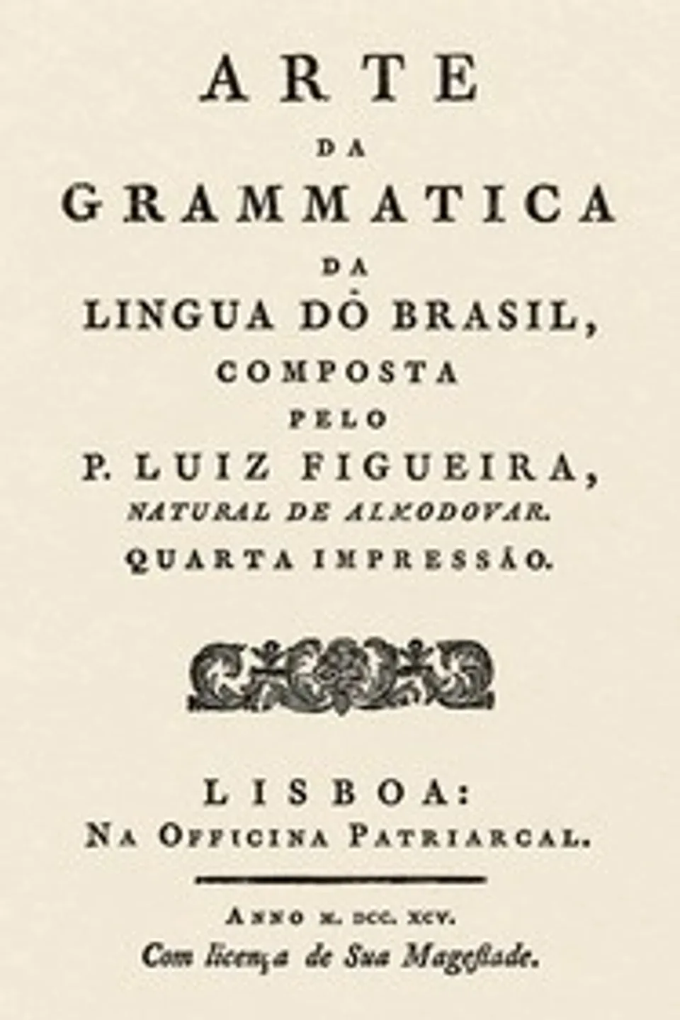 Arte da grammatica da lingua do Brasil, Luis Figueira