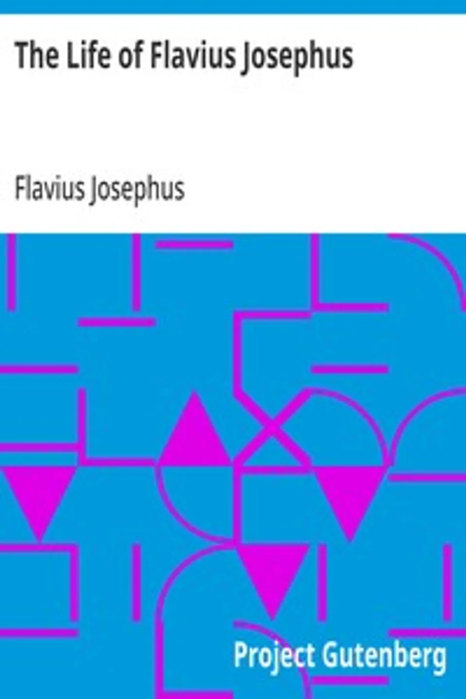 The Life of Flavius Josephus, Flavius Josephus