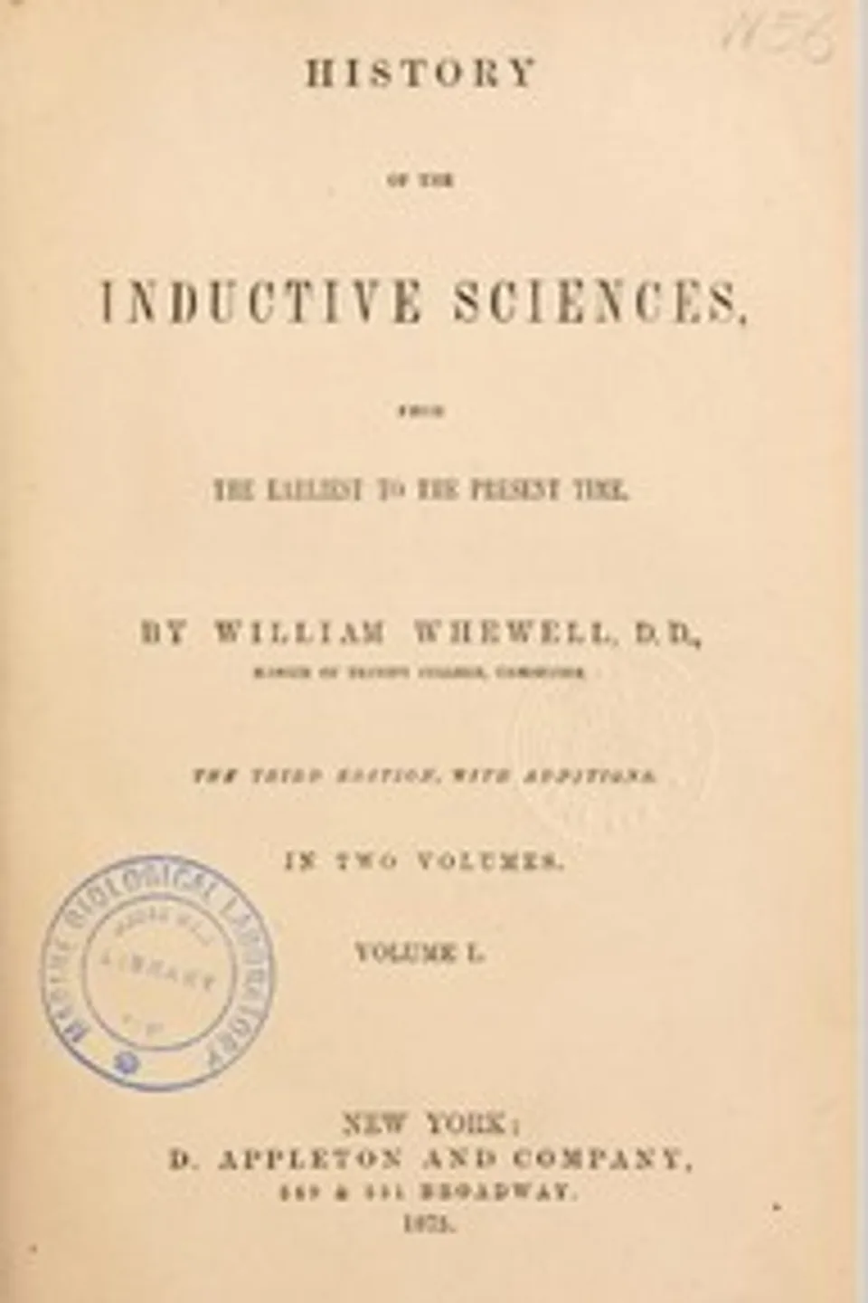 History of the inductive sciences, from the earliest to the present time, William Whewell