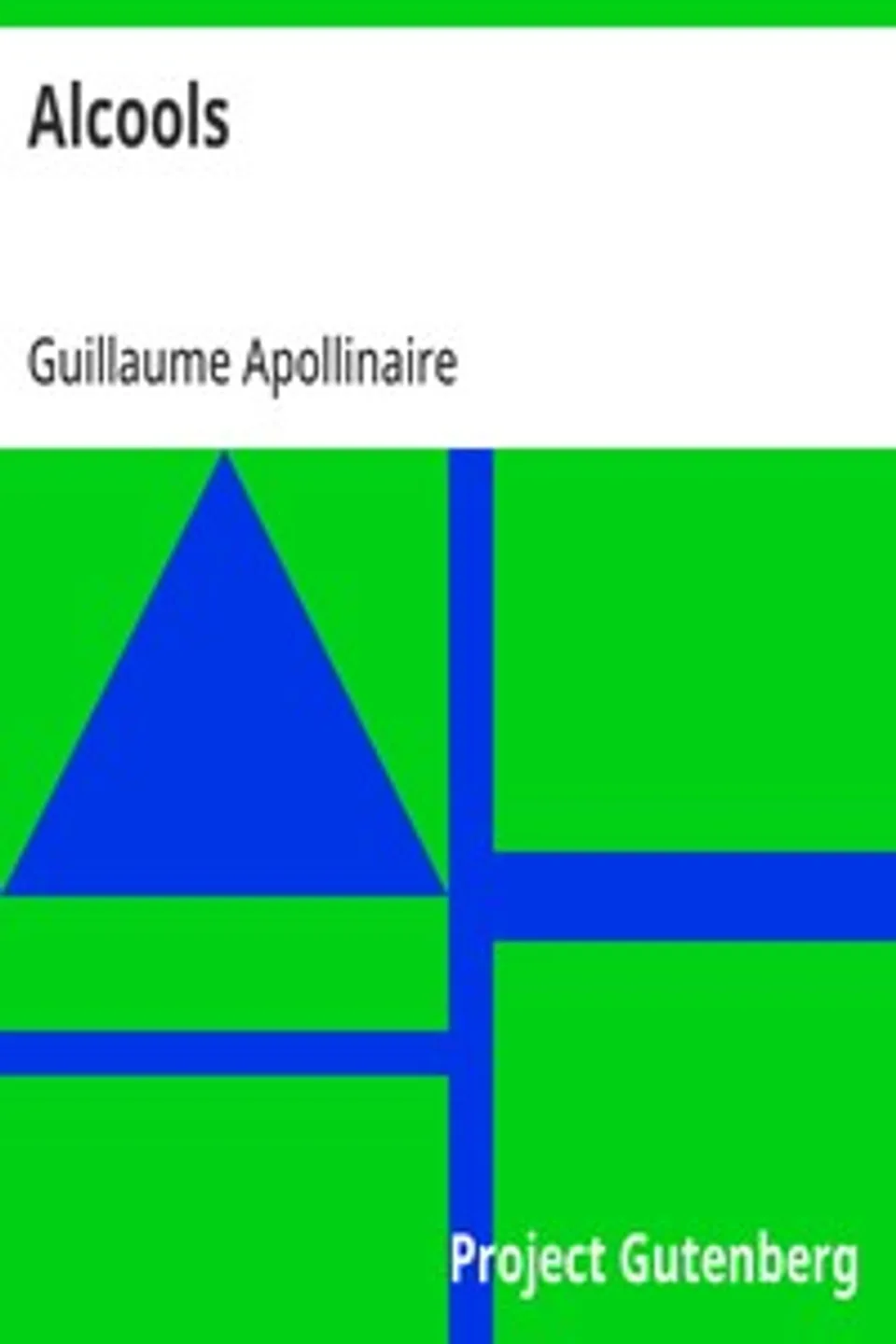 Alcools, Guillaume Apollinaire