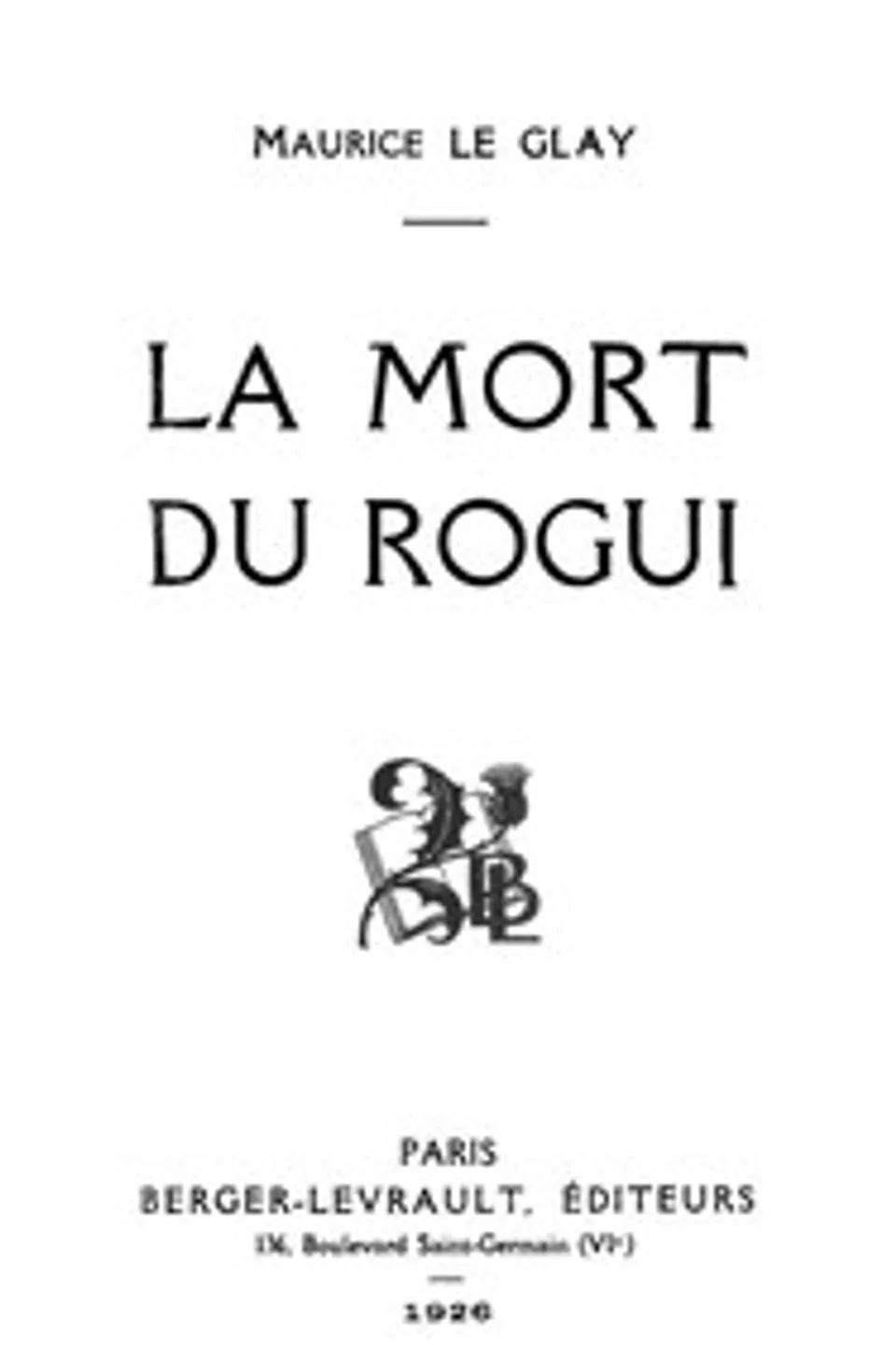 La mort du Rogui, Maurice Le Glay