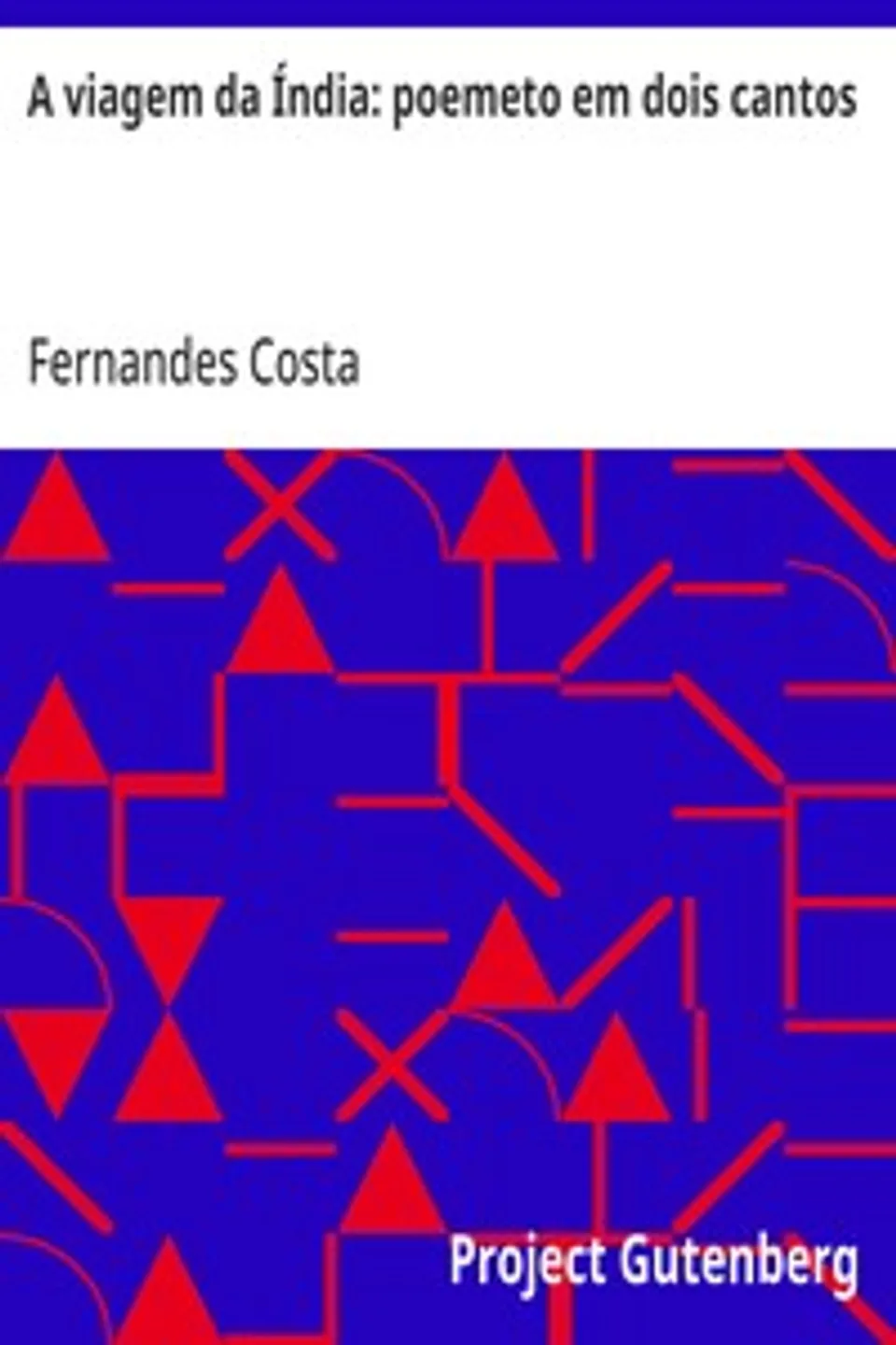 A viagem da Índia: poemeto em dois cantos, Fernandes Costa
