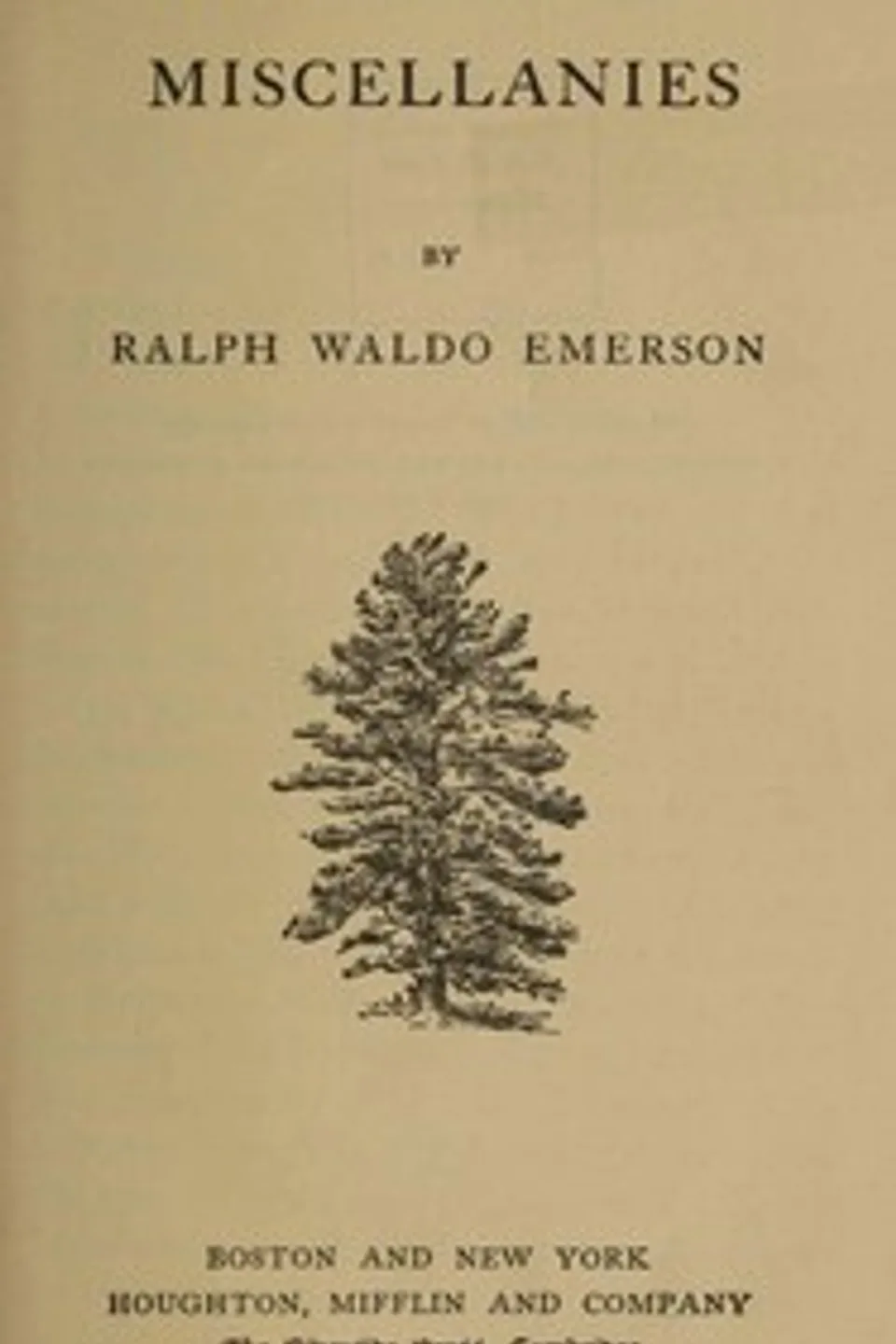 Miscellanies, Ralph Waldo Emerson