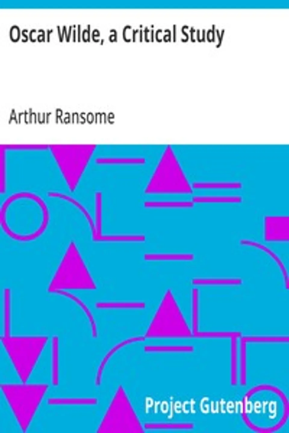 Oscar Wilde, a Critical Study, Arthur Ransome