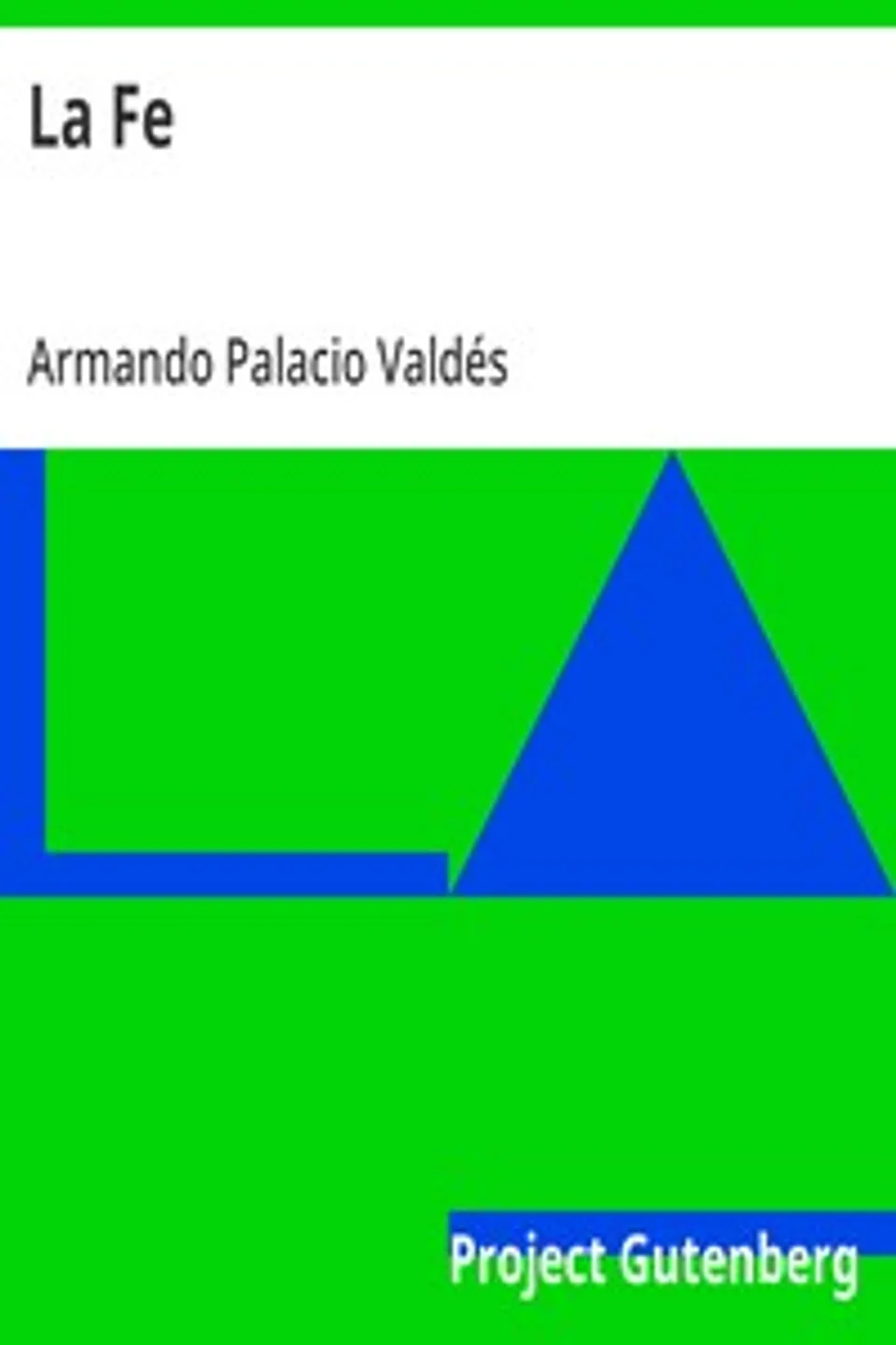 La Fe, Armando Palacio Valdés