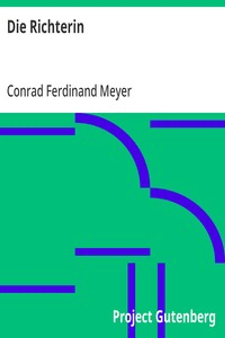 Die Richterin, Conrad Ferdinand Meyer