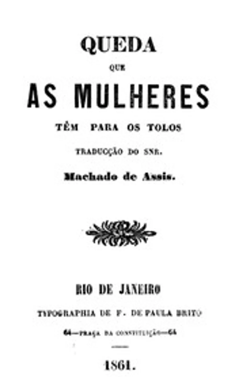 Quéda que as Mulheres Têm para os Tolos, Victor Hénaux