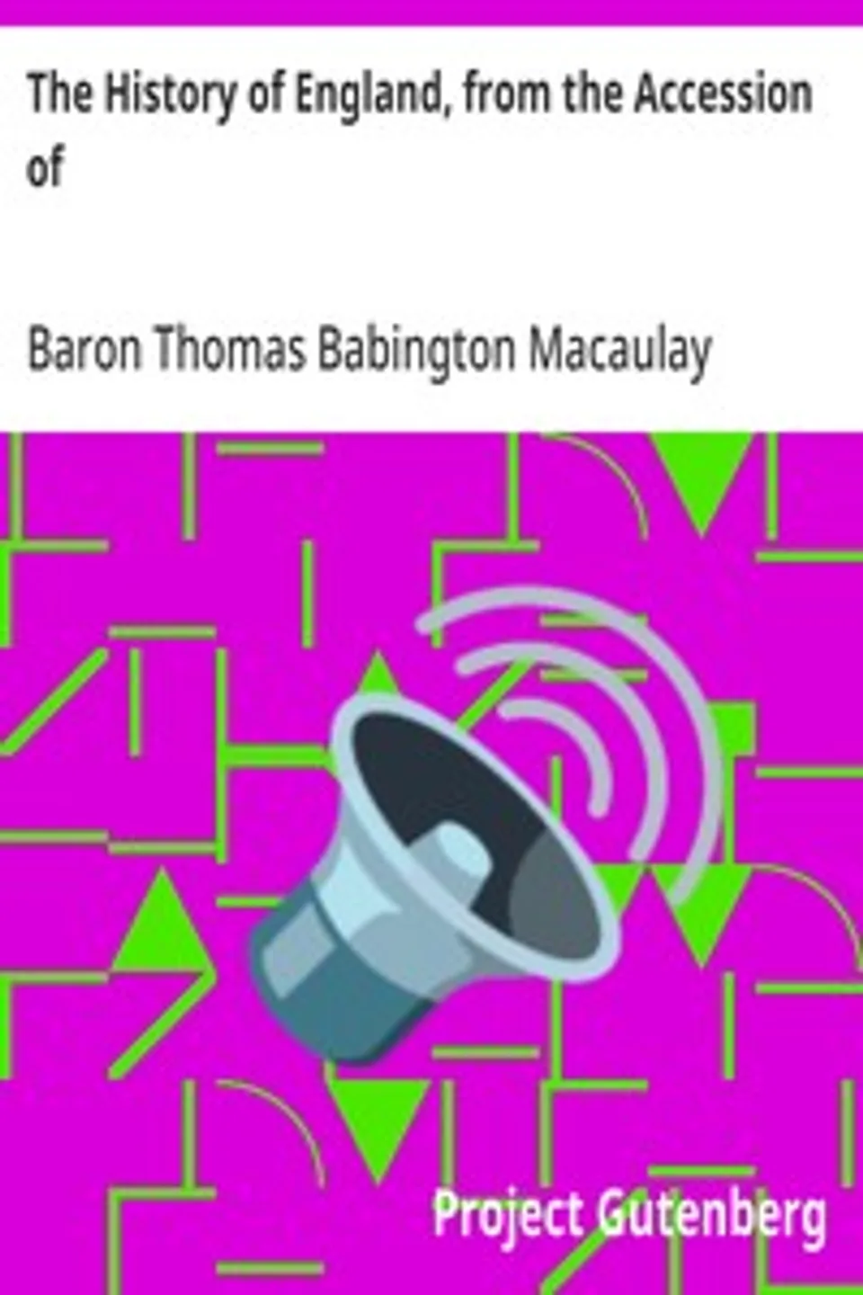 The History of England, from the Accession of: James II, vol1, chapter 05, Thomas Babington Macaulay