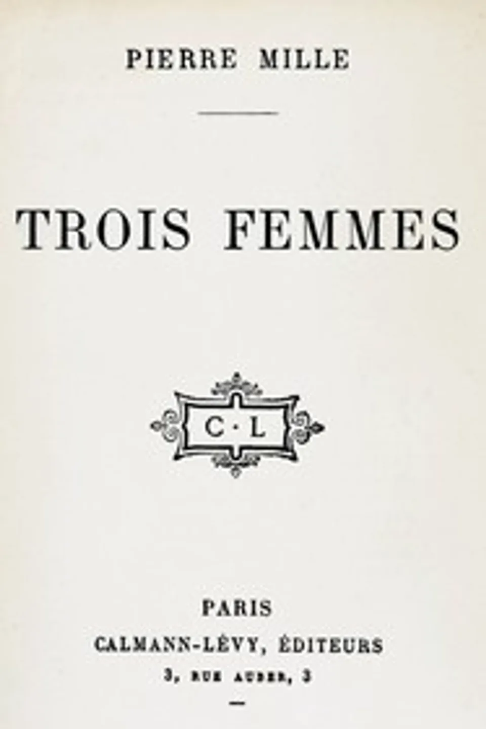 Trois femmes, Pierre Mille