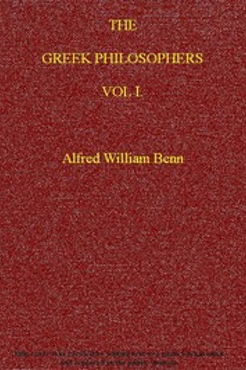 The Greek Philosophers, Vol. 1 (of 2), Alfred William Benn