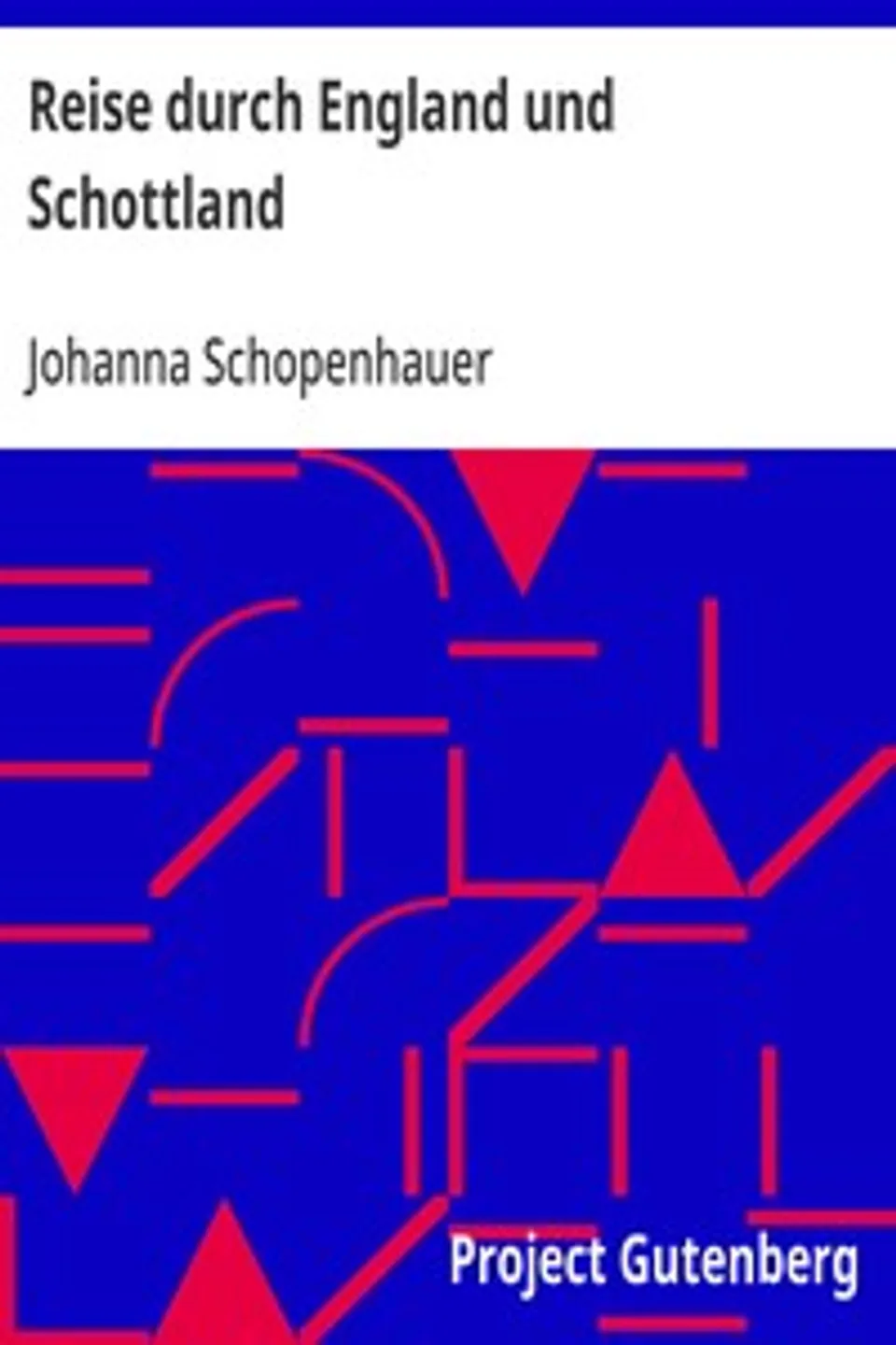 Reise durch England und Schottland, Johanna Schopenhauer