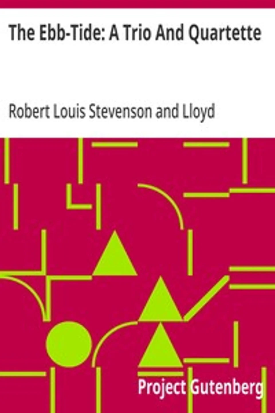 The Ebb-Tide: A Trio And Quartette, Robert Louis Stevenson