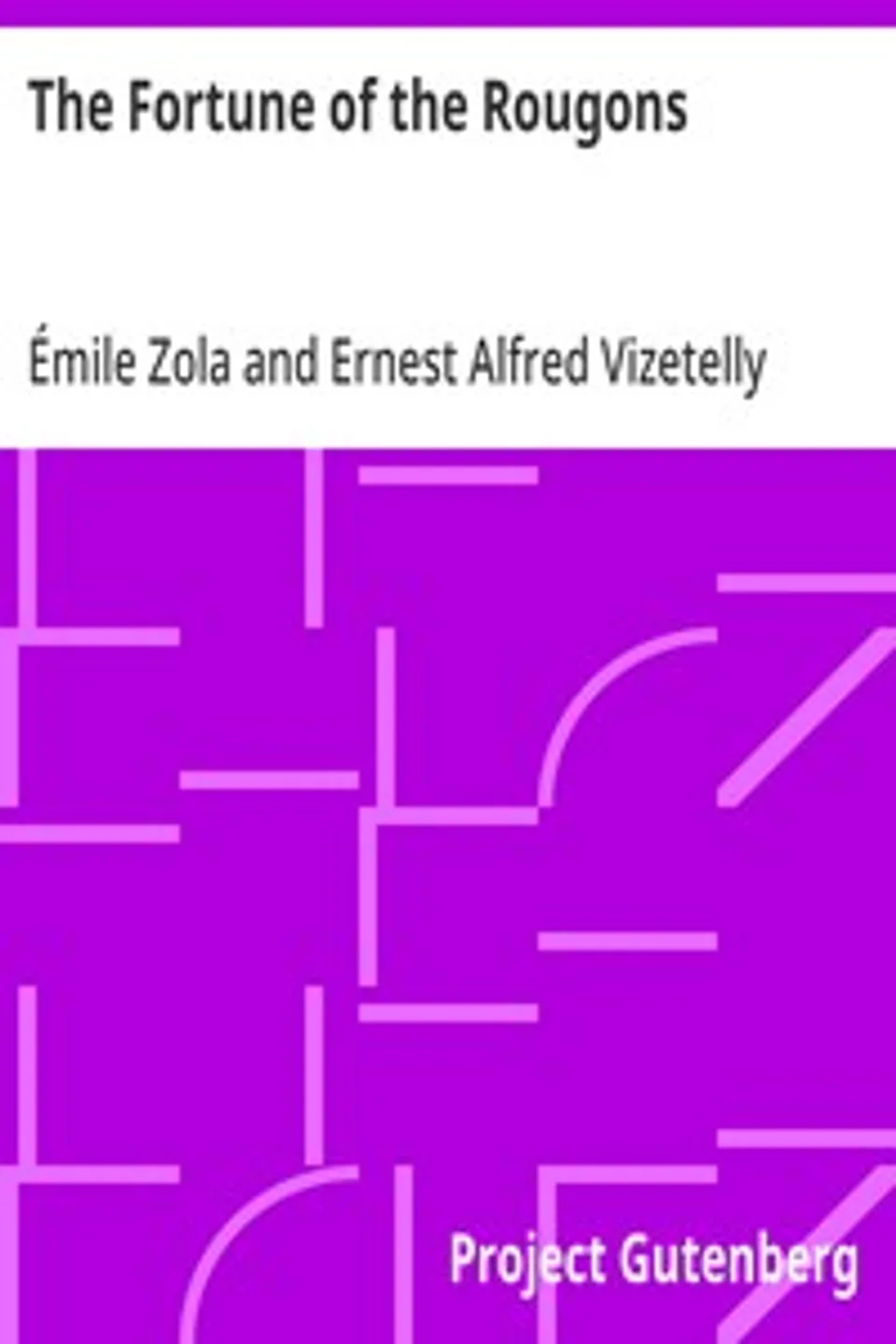 The Fortune of the Rougons, Émile Zola