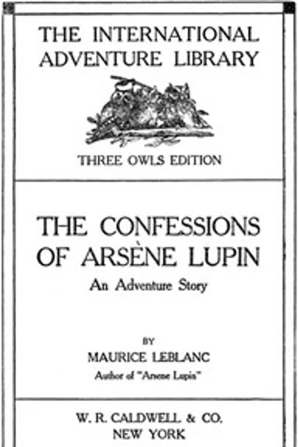 The Confessions of Arsène Lupin, Maurice Leblanc