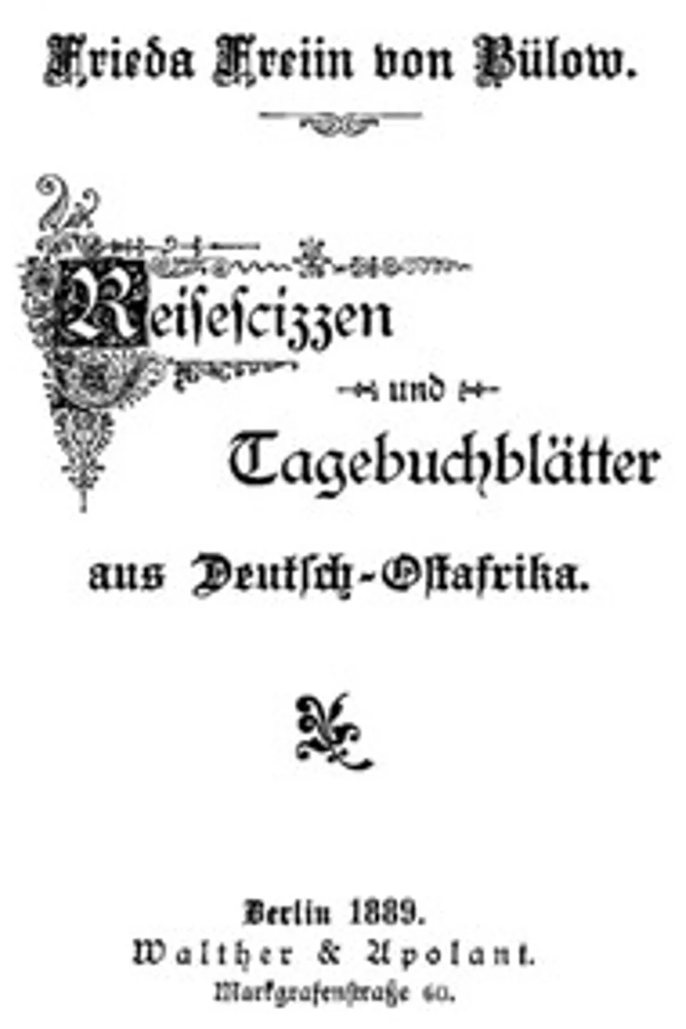 Reisescizzen und Tagebuchblätter aus Deutsch-Ostafrika, Frieda Bülow Freiin von