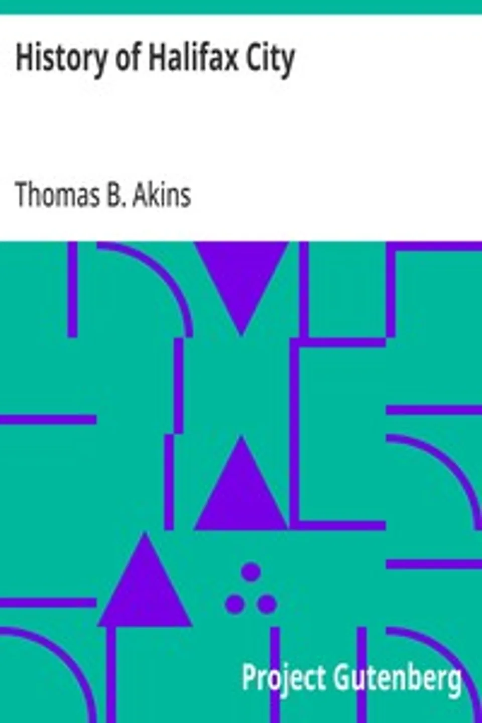 History of Halifax City, Thomas B. Akins