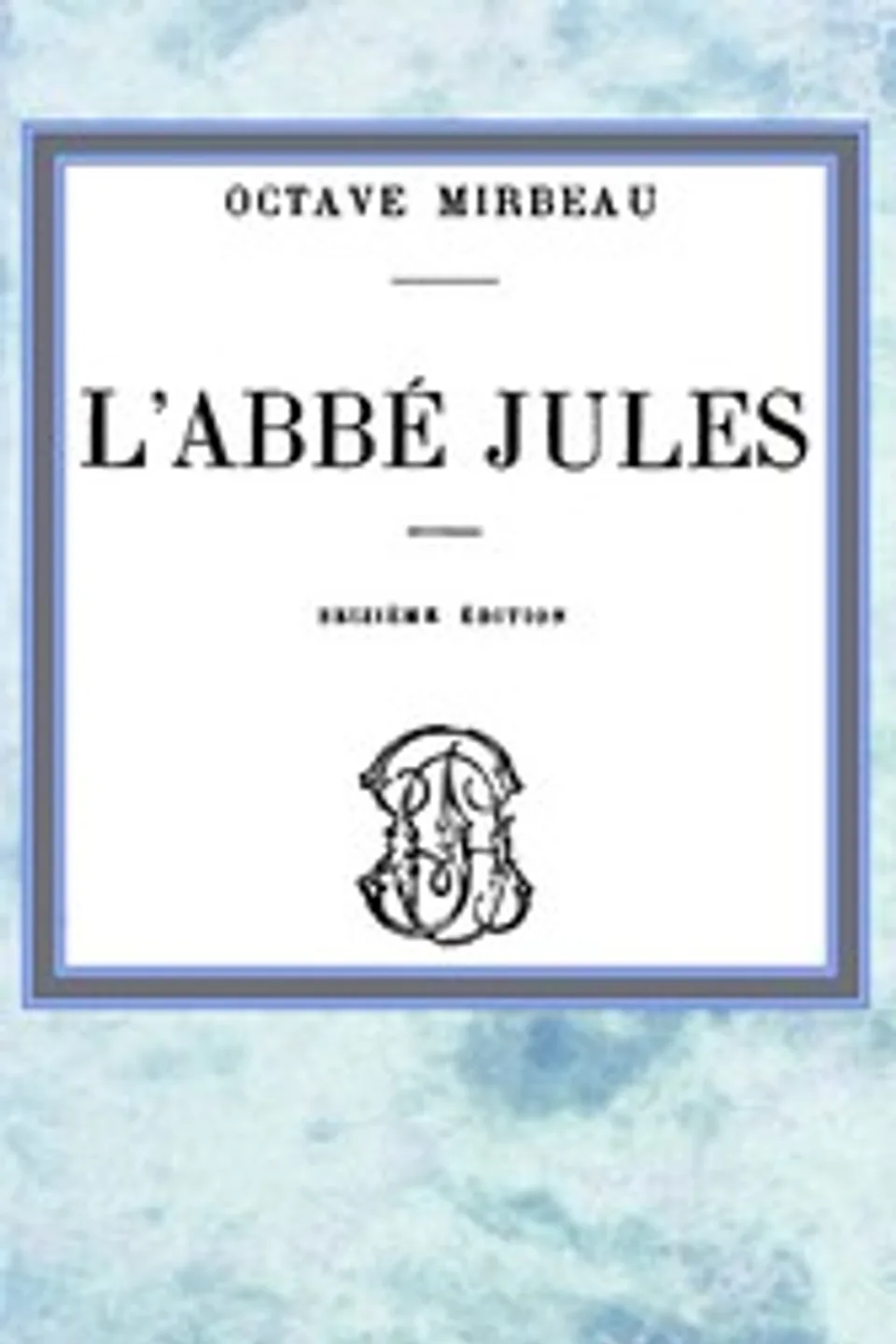 L'abbé Jules, Octave Mirbeau