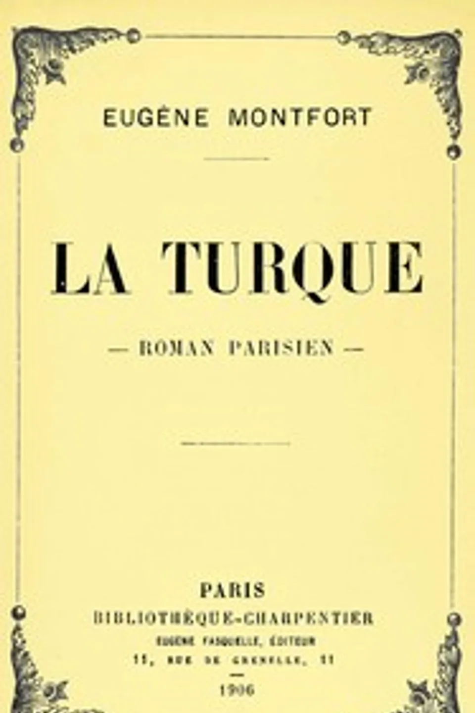 La Turque : $b roman parisien, Eugène Montfort