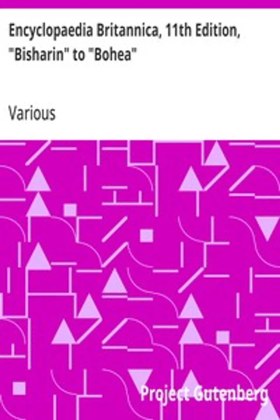 Encyclopaedia Britannica, 11th Edition, "Bisharin" to "Bohea": Volume 4, Slice 1, Various