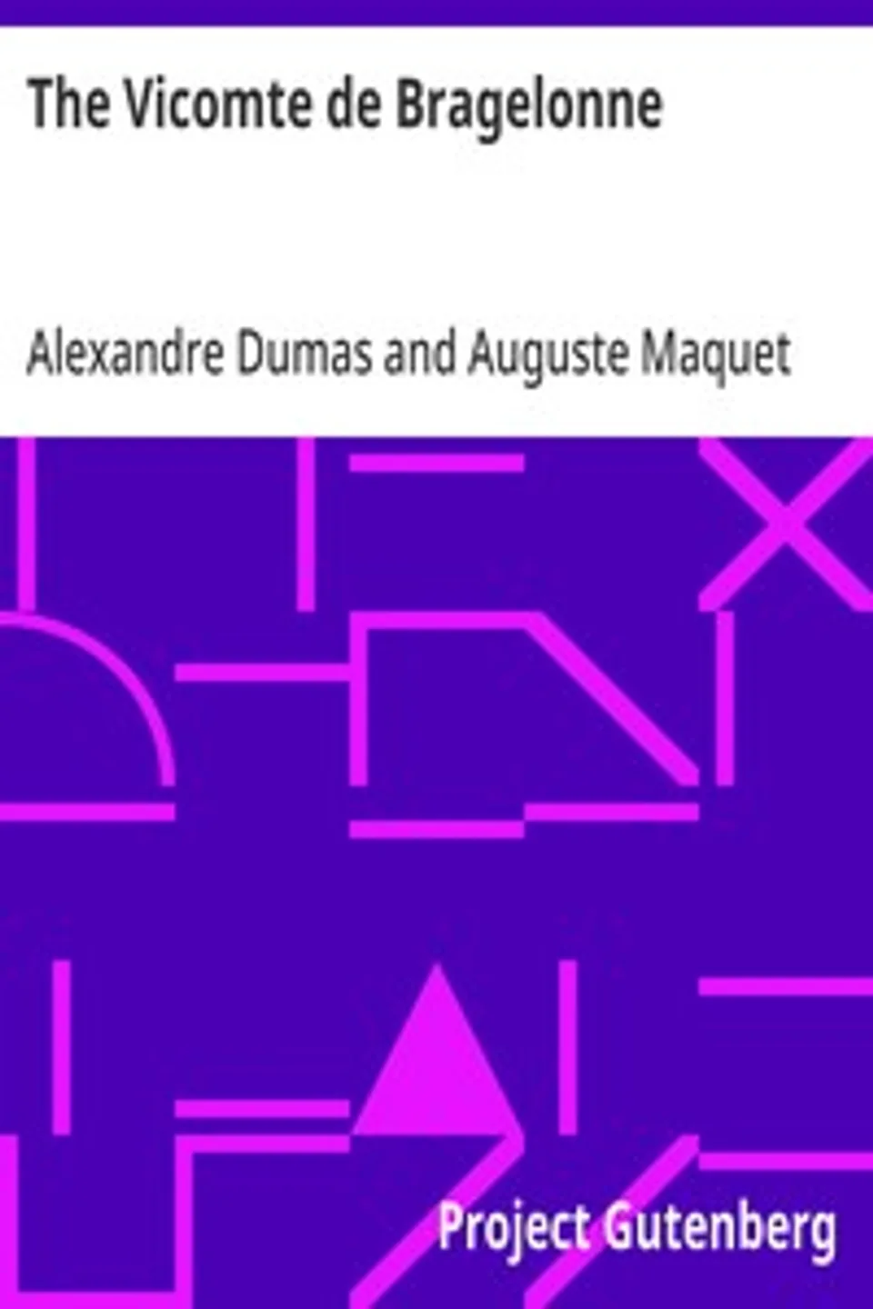 The Vicomte de Bragelonne, Alexandre Dumas