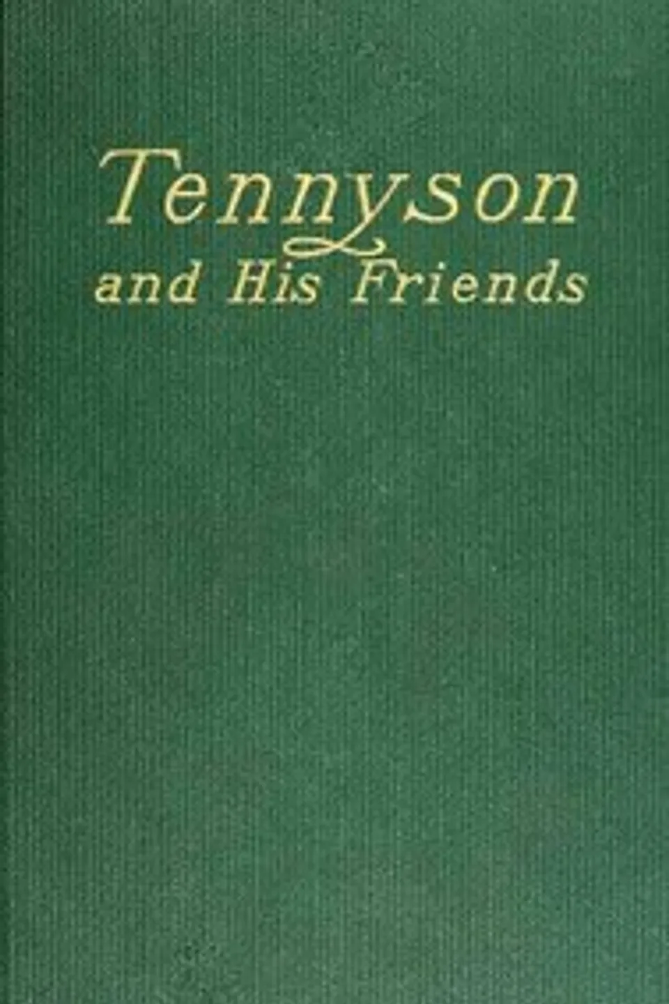 Tennyson and his friends