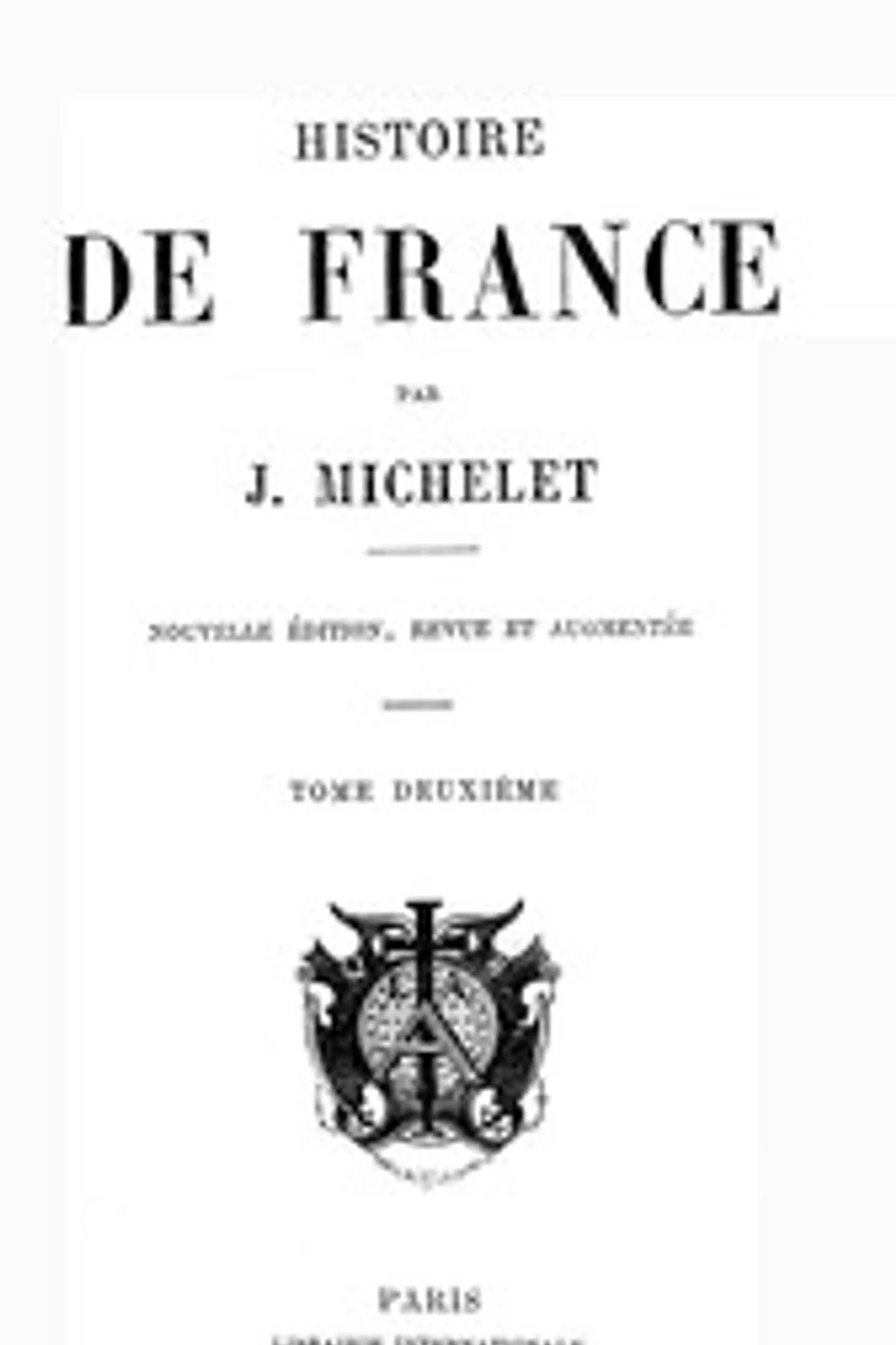 Histoire de France 814-1189 (Volume 2/19), Jules Michelet