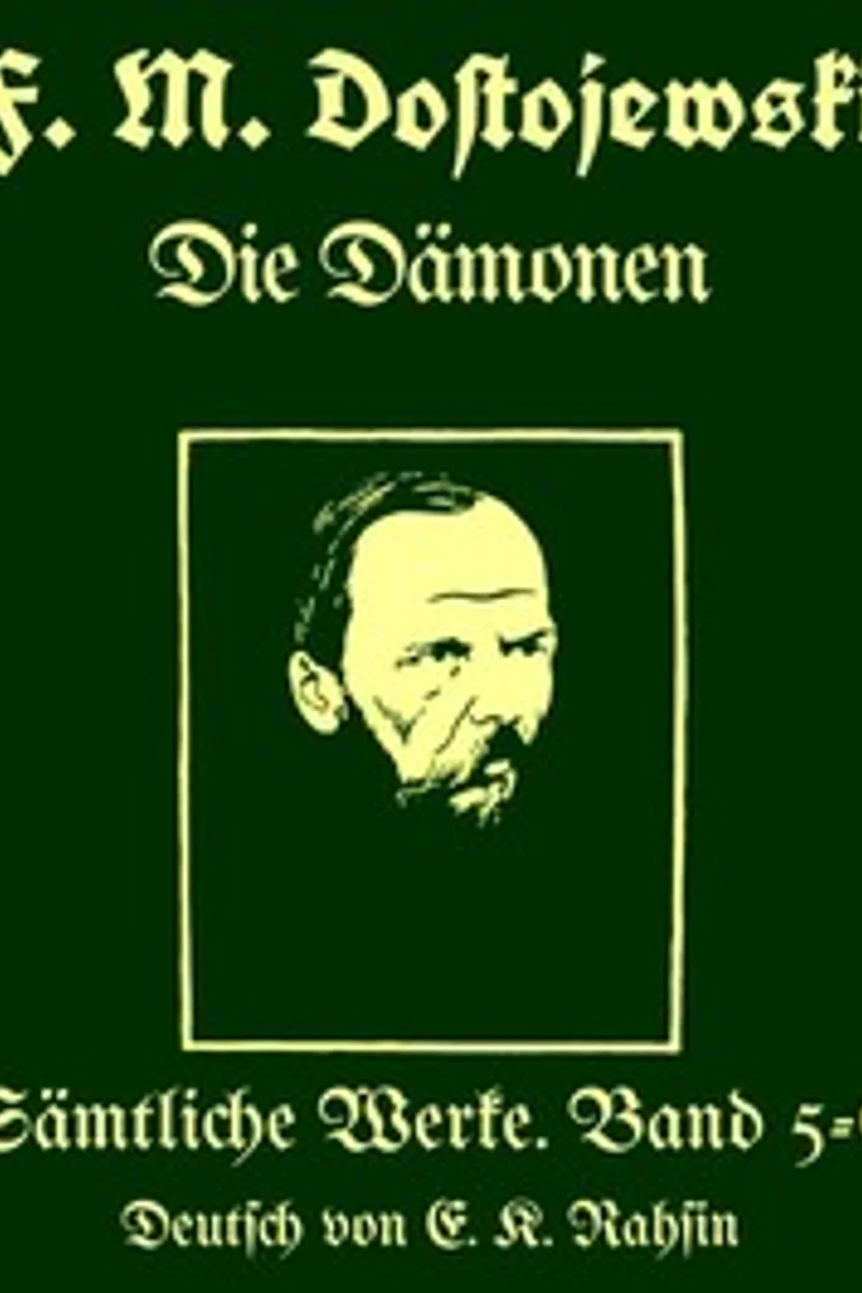 Sämtliche Werke 5-6 : $b Die Dämonen, Fyodor Dostoyevsky