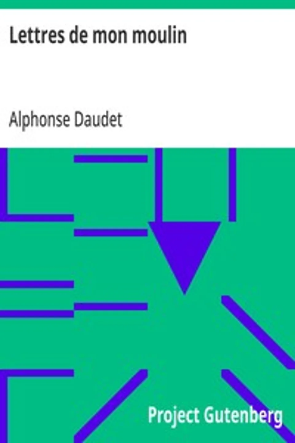 Lettres de mon moulin, Alphonse Daudet