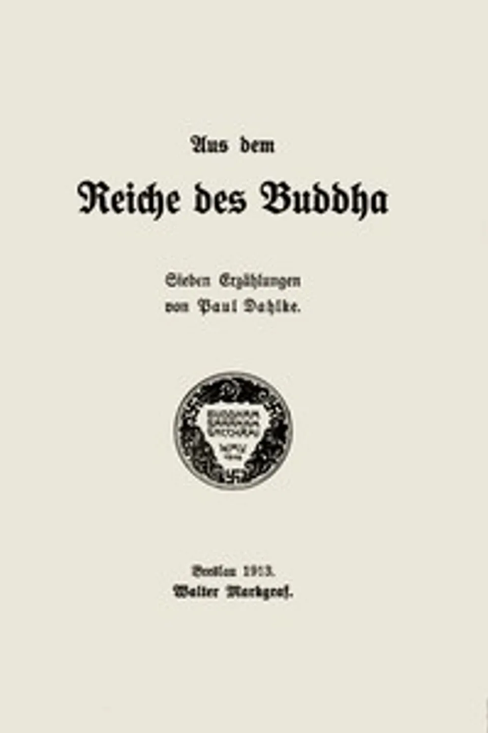 Aus dem Reiche des Buddha: Sieben Erzählungen, Paul Dahlke