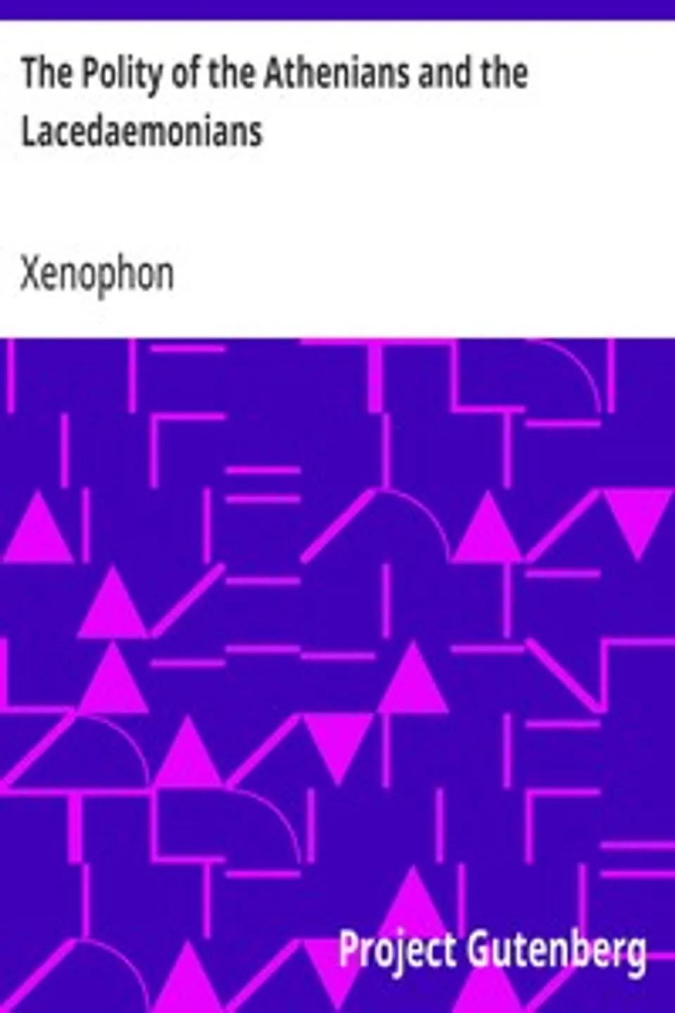 The Polity of the Athenians and the Lacedaemonians, Xenophon