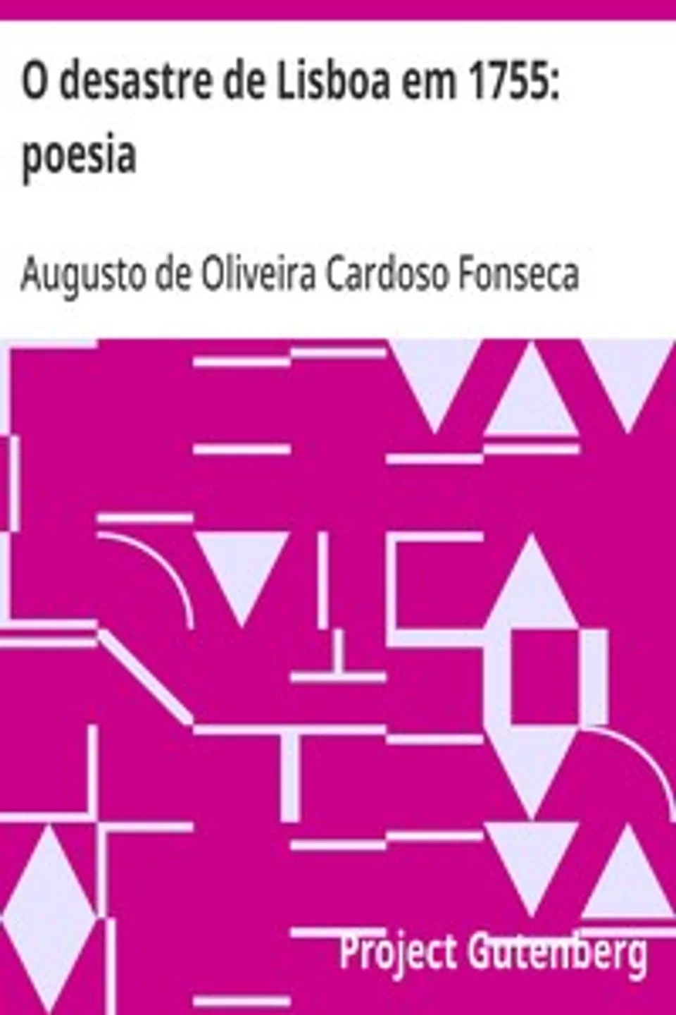 O desastre de Lisboa em 1755, Augusto de Oliveira Cardoso Fonseca