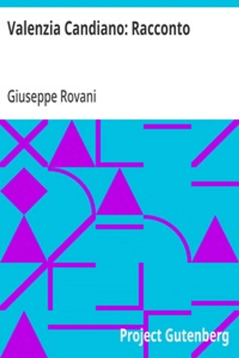 Valenzia Candiano, Giuseppe Rovani