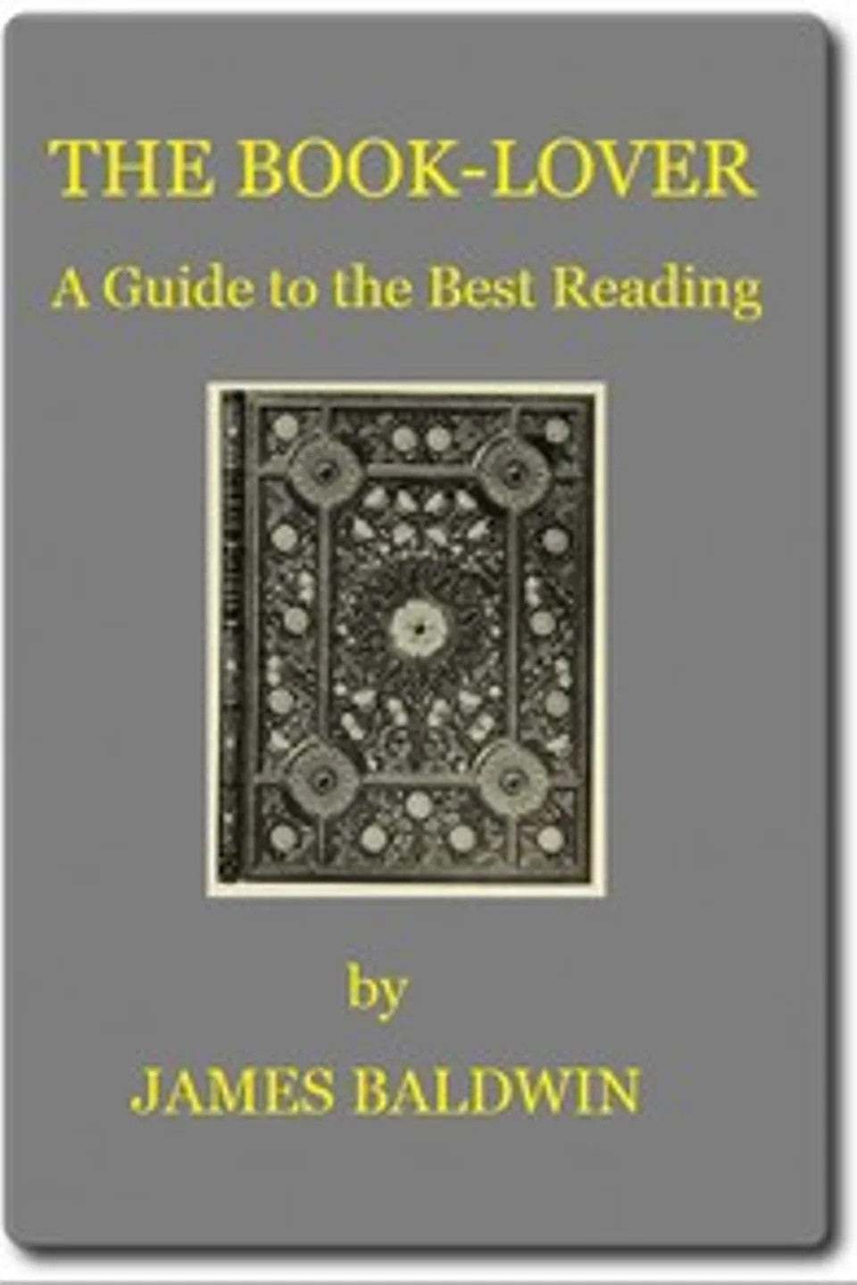 The Book-lover: A Guide to the Best Reading, James Baldwin