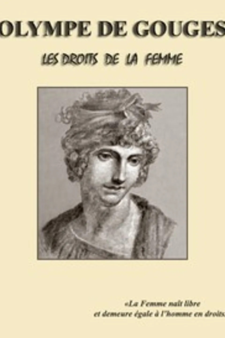 Les droits de la femme, Olympe de Gouges