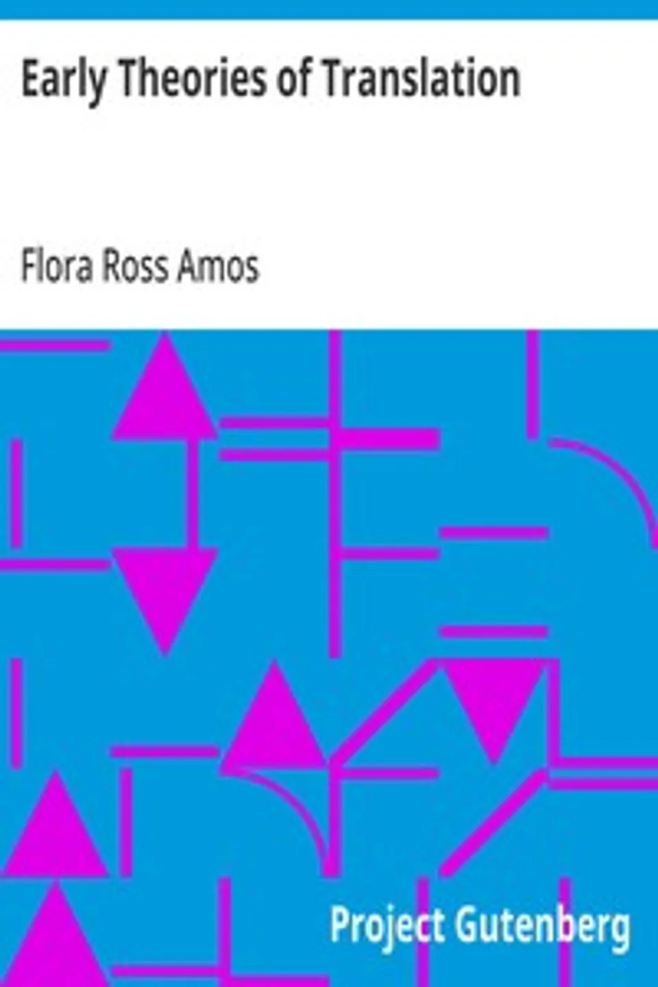 Early Theories of Translation, Flora Ross Amos