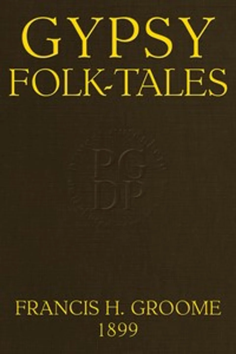 Gypsy folk-tales, Francis Hindes Groome