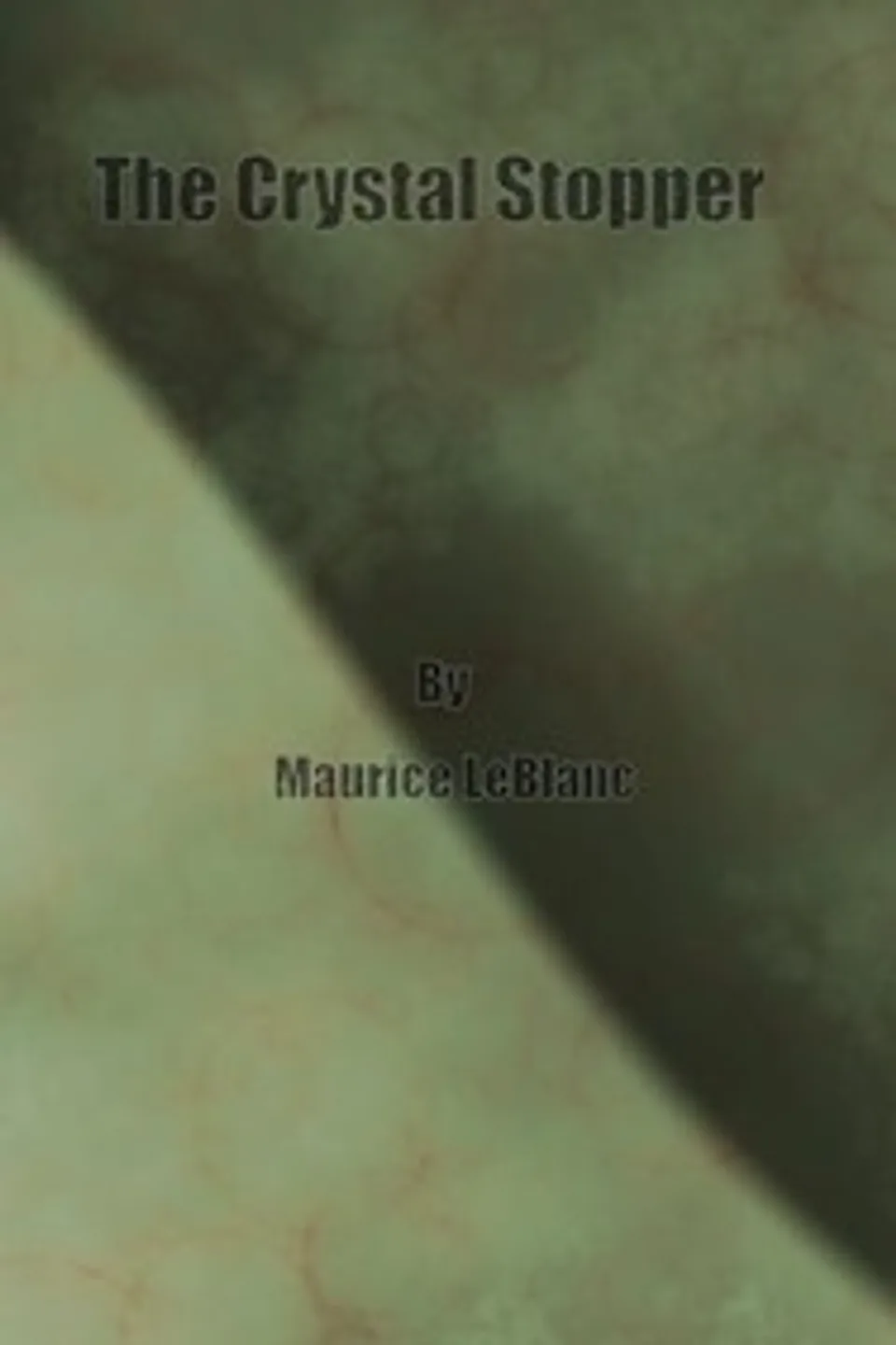 The Crystal Stopper, Maurice Leblanc