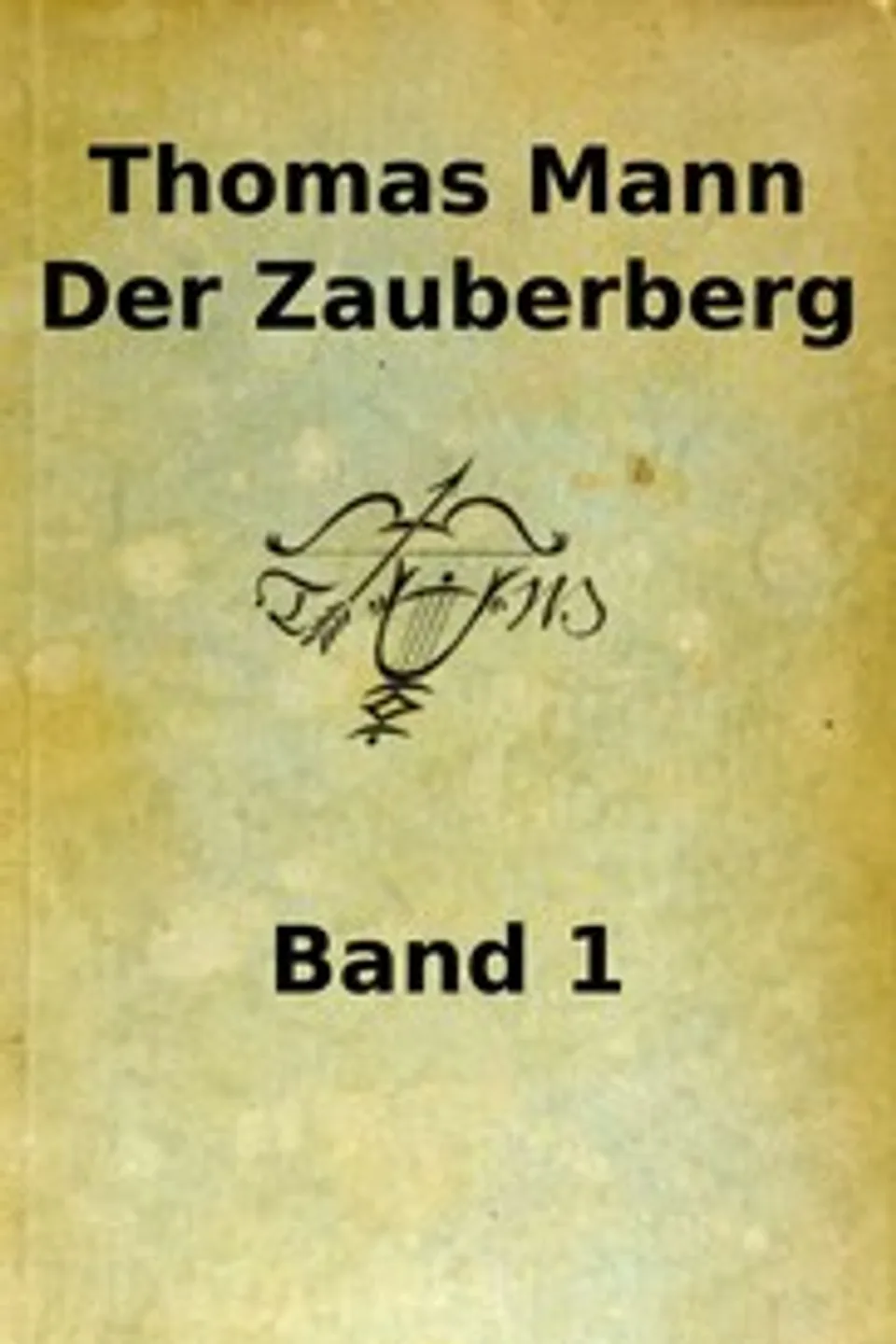 Der Zauberberg. Erster Band, Thomas Mann