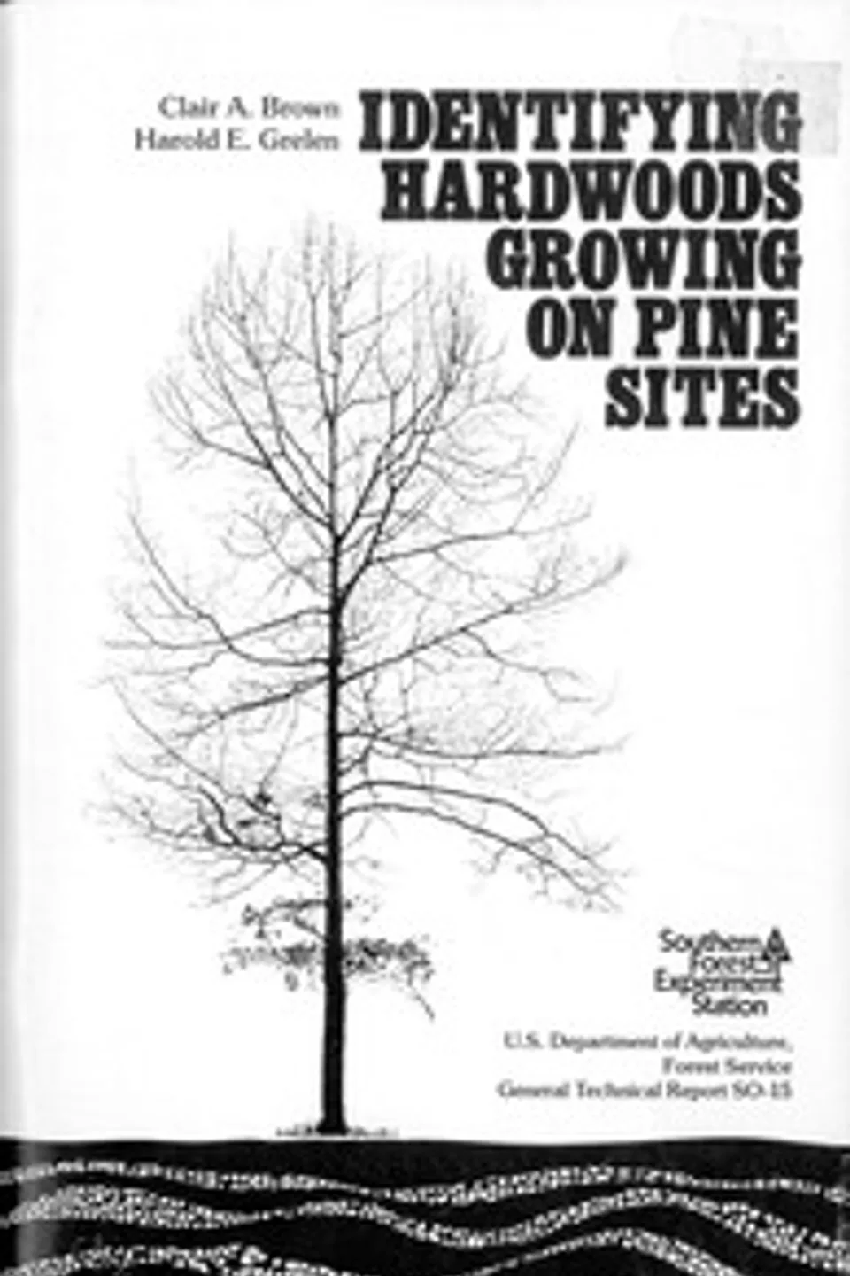 Identifying Hardwoods Growing on Pine Sites, Clair A. (Clair Alan) Brown
