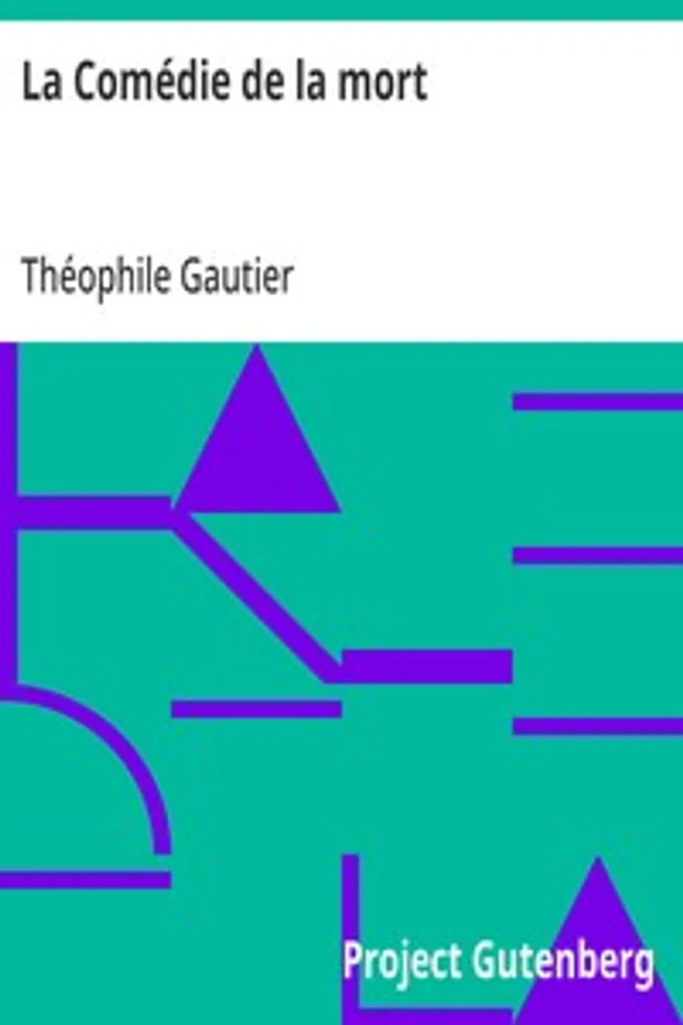La Comédie de la mort, Théophile Gautier