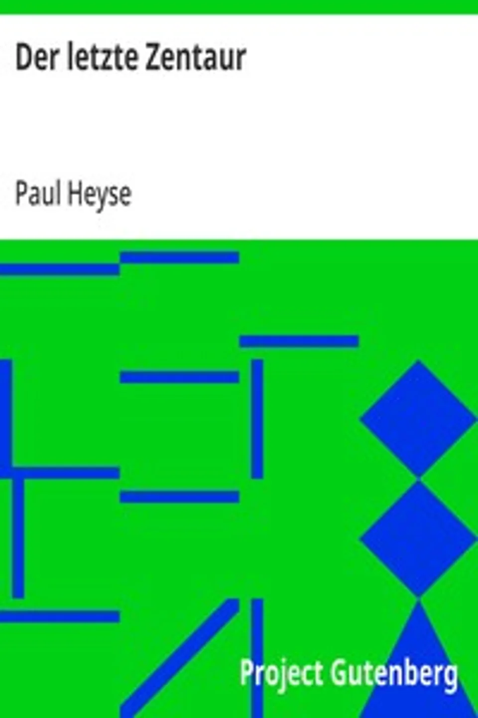 Der letzte Zentaur, Paul Heyse